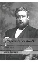 Spurgeon's Sermon's: Volume Eight(8 Spurgeon's Sermon's)