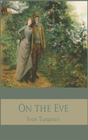 On the Eve (Annotated)