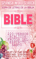 Spanish Bible Word Search (Sopa de letras de la Biblia) 220 Versos bíblicos, Frutos del Espíritu Santo (Fruit of the Spirit) Large Print - Letra Grande para Adultos