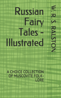 Russian Fairy Tales - Illustrated