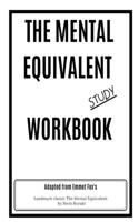 Mental Equivalent Study Workbook