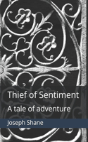 Thief of Sentiment: A tale of adventure