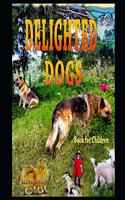 Delighted Dogs. Book for Children