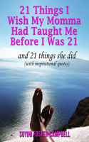 21 Things I Wish My Momma Had Taught Me Before I Was 21