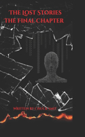 The Lost Stories the final chapter: (The Lost Stories of Jack and Hannah)