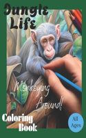 Jungle Life: Coloring Book All Ages