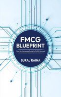 FMCG Blueprint: Your No-Nonsense Guide to FMCG Success!