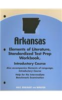 Arkansas Elements of Literature Standardized Test Prep Workbook, Introductory Course: Help for the Intermediate Benchmark Examination