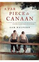 Far Piece to Canaan: A Novel of Friendship and Redemption