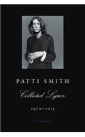 Patti Smith Collected Lyrics, 1970-2015
