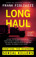 Long Haul: Hunting the Highway Serial Killers