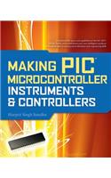 Making PIC Microcontroller Instruments and Controllers