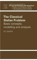 The Classical Stefan Problem: Basic Concepts, Modelling and Analysis(North-Holland Series in Applied Mathematics and Mechanics)