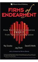 Firms of Endearment: How World-Class Companies Profit from Passion and Purpose