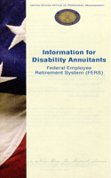 Information for Disability Annuitants: Federal Employee Retirement System