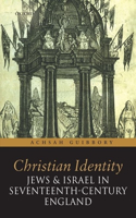 Christian Identity, Jews, and Israel in 17th-Century England