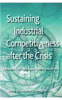 Sustaining Industrial Competitiveness After the Crisis