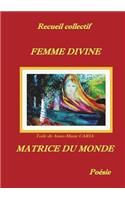 Femme divine - Matrice du monde