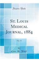 St. Louis Medical Journal, 1884, Vol. 11 (Classic Reprint)