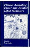 Platelet-Activating Factor and Related Lipid Mediators