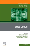 New Horizons in Smile Design, an Issue of Dental Clinics of North America, E-Book