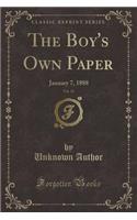 The Boy's Own Paper, Vol. 10: January 7, 1888 (Classic Reprint)