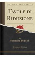 Tavole Di Riduzione (Classic Reprint)