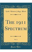 The 1911 Spectrum, Vol. 2 (Classic Reprint)