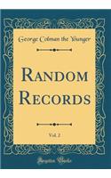 Random Records, Vol. 2 (Classic Reprint)
