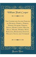 The Cooper and Allied Families of Detrick, Dobell, Dobins, Dowdy, Gilmore, Greene, Hanna, Henry, Lyman, Miller, Mills, Moore, Morris, Moss, Rawlings, Rodecker, Stanton, Willett, Young and Unversaw (Classic Reprint)