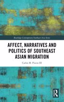 Affect, Narratives and Politics of Southeast Asian Migration