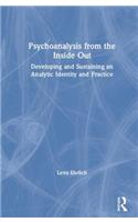 Psychoanalysis from the Inside Out