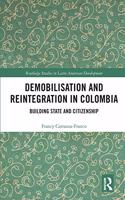 Demobilisation and Reintegration in Colombia