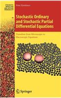 Stochastic Ordinary and Stochastic Partial Differential Equations: Transition from Microscopic to Macroscopic Equations