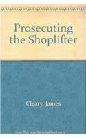 Prosecuting the Shoplifter