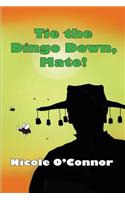 Tie the Dingo Down, Mate!