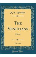 The Venetians, Vol. 2 of 3