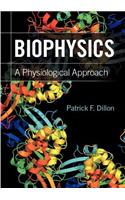 Biophysics: A Physiological Approach