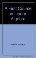 A First Course in Linear Algebra