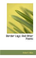 Border Lays: And Other Poems