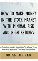 How To Make Money In The Stock Market With Minimal Risk And High Returns