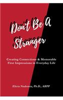 Don't Be A Stranger