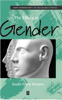 Ethics of Gender: New Dimensions to Religious Ethics