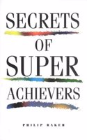 Secrets Of Super Achievers