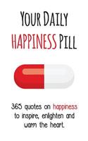 Your Daily Happiness Pill