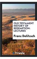 Old Testament History of Redemption: Lectures