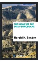 The Home of the Indo-Europeans
