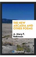 The New Arcadia and Other Poems