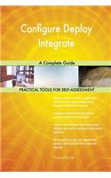 Configure Deploy Integrate A Complete Guide