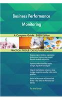 Business Performance Monitoring A Complete Guide - 2020 Edition